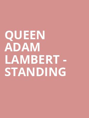 Queen + Adam Lambert - Standing at O2 Arena